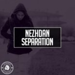 Nezhdan - Separation (Original Mix)