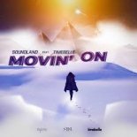 Soundland x Timebelle - Movin' On (Official Video)