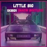 Little Big - Skibidi (Mafin Bootleg)
