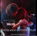 Lady Gaga ft. Bradley Cooper-Shallow (ZILITIK x MAP x OTTO Bootleg)