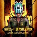 W&W Vs. Blasterjaxx - Let The Music Take Control (Extended Mix)