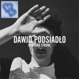 Dawid Podsiadło - W Dobrą Stronę (Remix Edit W.H)