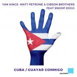 Yan Kings, Matt Petrone & Gibson Brothers feat. Snoop Dogg - Cuba (Crystal Rock & Marc Kiss Edit)