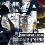 Wasabi Terry Lex DJ Dave Dee - Groove Is In The Heart (Original Mix)