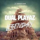 Dual Playaz - Legendary (Distinct Remix)