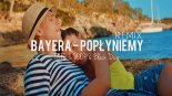 BAYERA - Popłyniemy (Tr!Fle & LOOP & Black Due REMIX)