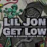 Lil Jon - Get Low (DaVix & Passion. Remix 2k19)
