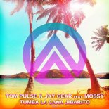 Tom Pulse & Jay Gear feat. Mossy - Tumba la Caña Jibarito (Dance Mix)
