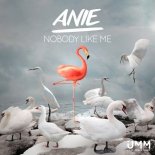 ANIE - Nobody Like Me (Club Mix)