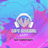 Love Sessions 6 Anos - DJ Contest @Carol VI.