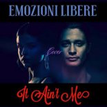 Emozioni Libere - It Ain't Me (Kygo & Selena Gomez Cover)