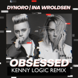 Dynoro - Obsessed (Kenny Logic Remix Radio Edit)