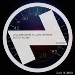 Luca Debonaire, Lukas Newbert - Better Faster (Club Mix)