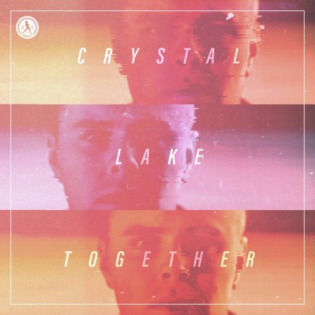 Crystal Lake - Together (Extended Mix)