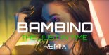 Exelent - Bambino (The Just in Time Remix) Extended 2019