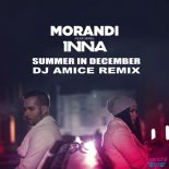 Morandi ft. Inna - Summer In December (Amice Remix)