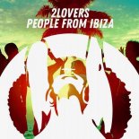 2Lovers - People From Ibiza (Original Mix)