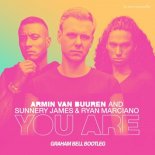 Armin van Buuren and Sunnery James & Ryan Marciano - You Are (Graham Bell Bootleg Extended Mix)