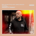 Peja / Slums Attack Feat. Hans & Grizzlee - Jakieś pytania? (prod. Magiera)