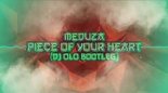 Meduza - Piece of Your Heart ( DJ OLO BOOTLEG )