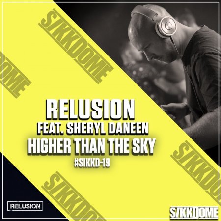 Relusion feat. Sheryl Daneen - Higher Than the Sky