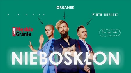 Męskie Granie Orkiestra - Nieboskłon