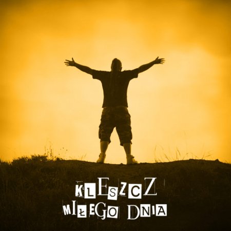 Kleszcz - Miłego dnia