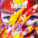 Amigos - Be The One