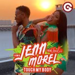 HJM & JENN MOREL FEAT JOELII - Touch My Body