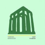 Versus, Dissolut - Get Naked (Original Mix)