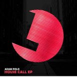 Adam Polo - Housecall (Original Mix)