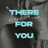 Gorgon City & MK - There For You (Extended Mix)