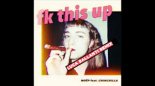NOEP - fk this up (feat.CHINCHILLA) (Luca Ballanti Remix)