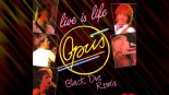 OPUS - Live Is Life (Black Due Remix)