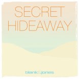 Blank Jones - Secret Hideaway feat.Jan Loechel