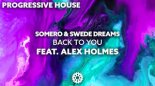 Somero & Swede Dreams - Back To You (feat. Alex Holmes)