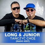Long & Junior - Tańczyc chce