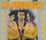 Mr. President - Up \'n Away