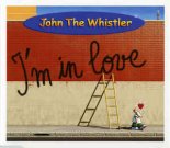 John The Whistler - I'm In Love (Remix Version)