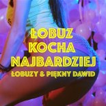 Łobuzy & Piękny Dawid - Łobuz kocha najbardziej