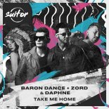 Baron Dance & Zord & Daphne - Take Me Home (Original Mix)