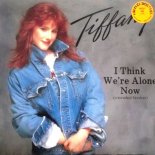 Tiffany - I Think We're Alone Now