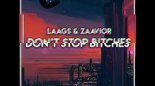 Laags x ZAAVIOR - Don't Stop Bitches
