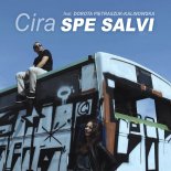 Cira feat. Dorota Pietraszuk - Kalinowska - Spe salvi