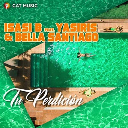 Isasi B feat. Yasiris  Bella Santiago - Tu Perdición