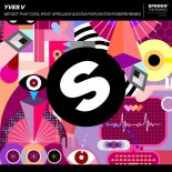 Yves V - We Got That Cool (feat. Afrojack & Icona Pop) (Anton Powers Remix)