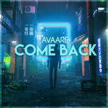 Avaare - Come Back (Original Mix)