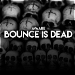 Avaare - Bounce is Dead (Original Mix)
