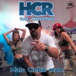 HCR feat. MarcePani - Mało Ciebie mam