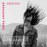 Amba Shepherd - Something Beautiful (Redondo Extended Remix)